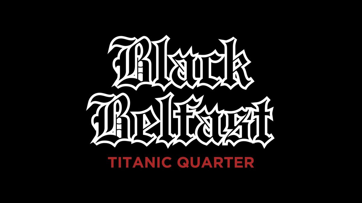 Black Belfast: Titanic Quarter - horror & true crime walking tour