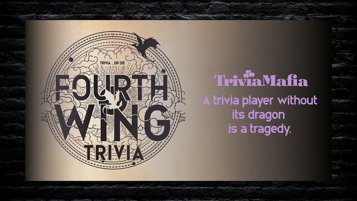 THEMED TRIVIA: Fourth Wing