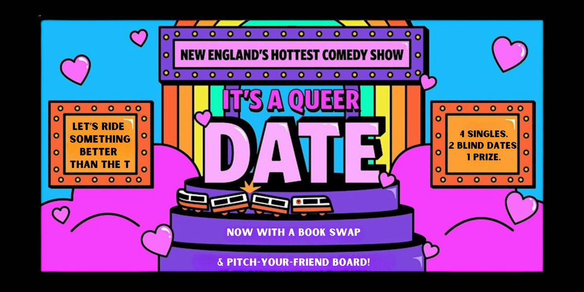 It's A Queer Date - Boston's Hottest Comedy Dating Show at Club Cafe