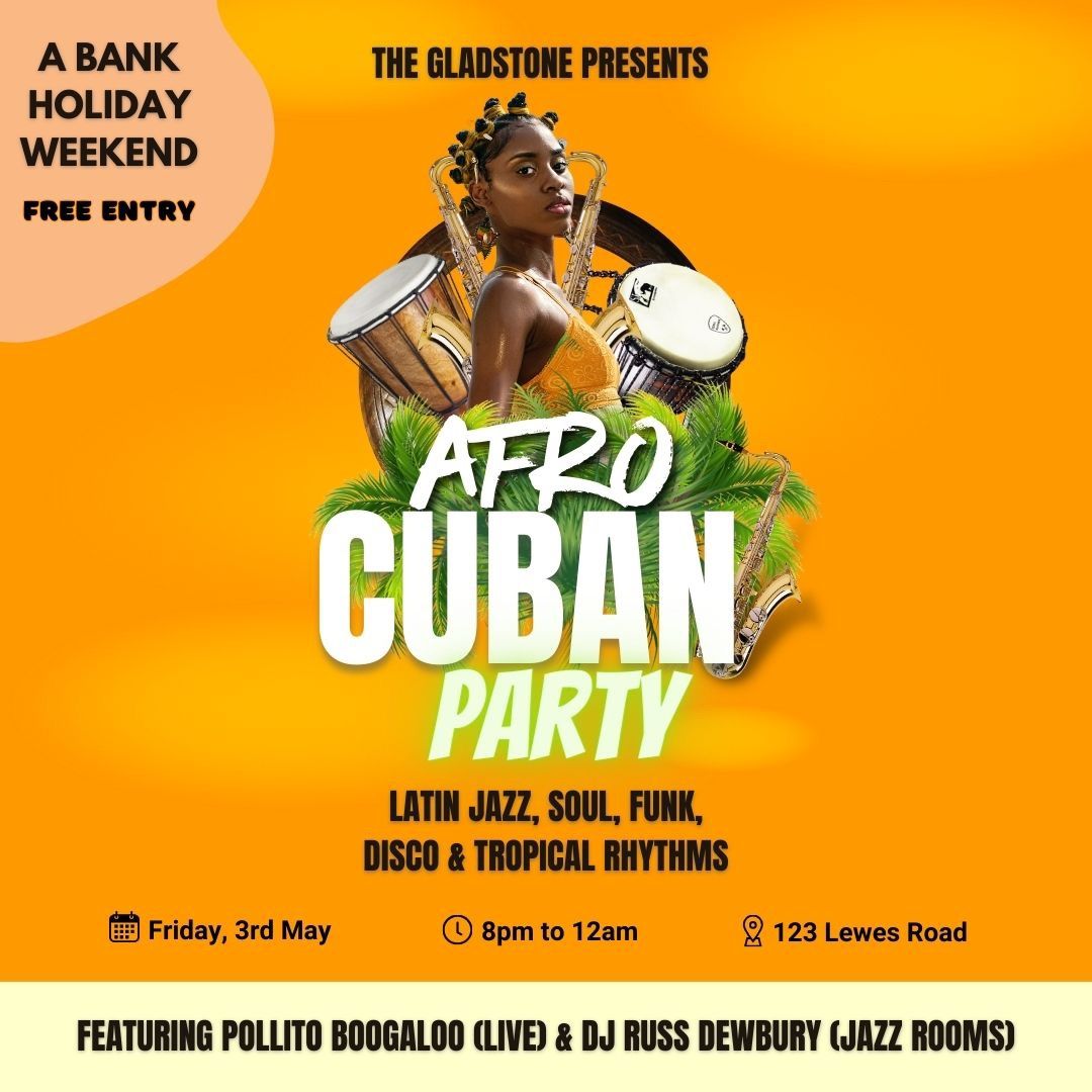Afro Cuban Party \/\/ Pollito Bogaloo \/\/ Russ Dewbury \/\/ The Gladstone 