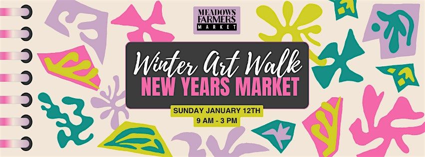 Winter Art Walk  New Years Market