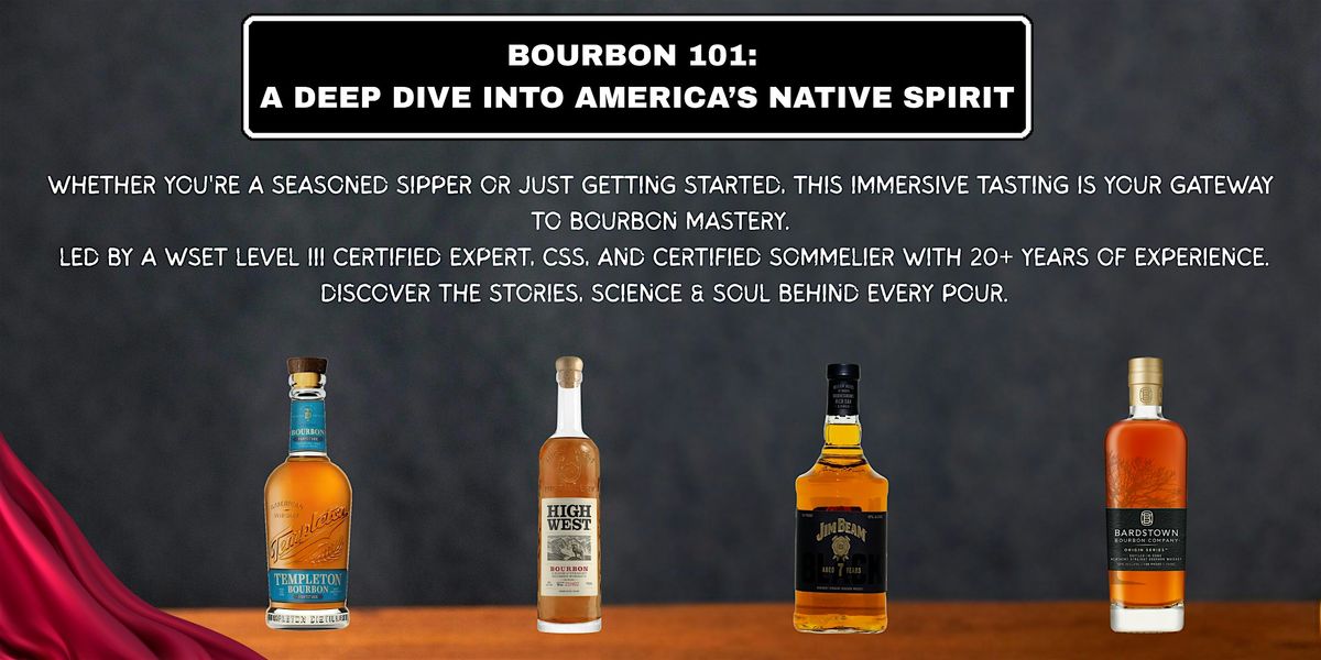 Bourbon 101:  A Deep Dive into America\u2019s Native Spirit