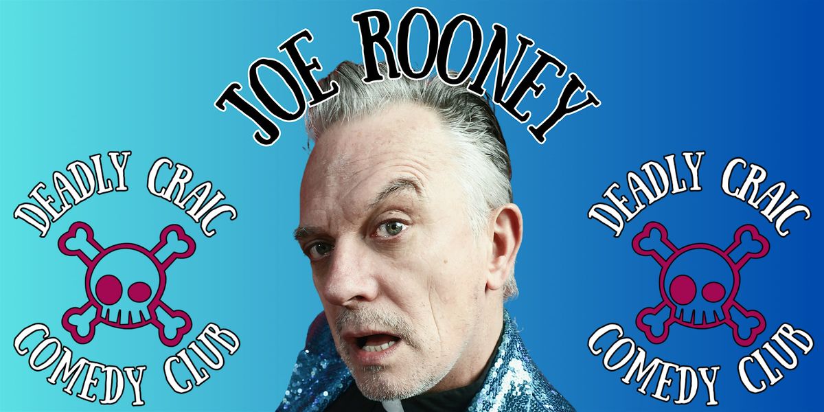 Deadly Craic Comedy Club - Joe Rooney!