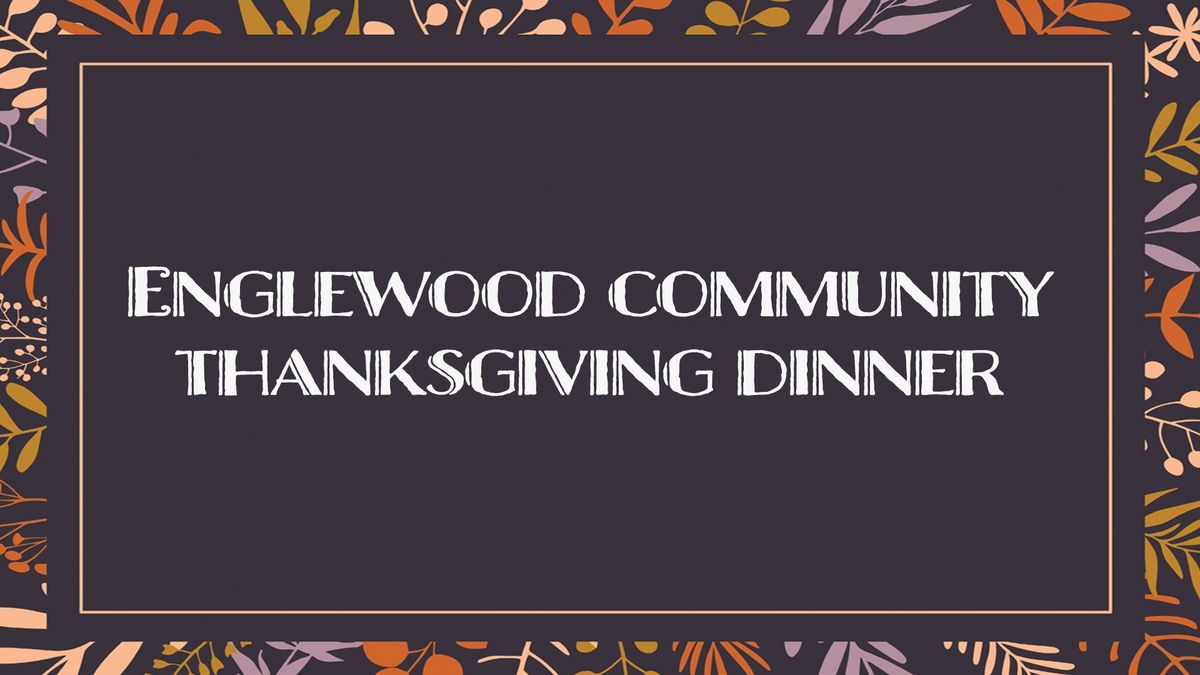 Englewood Community Thanksgiving Dinner