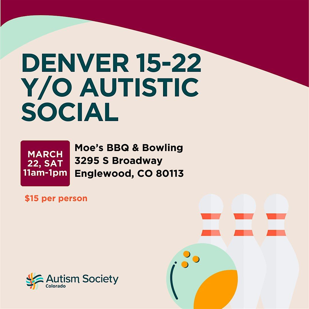 Denver 15-22 year old Autistic Social - March 22nd