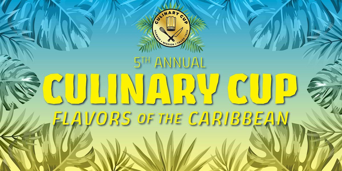 5th Annual Culinary Cup at Los Angeles Mission College