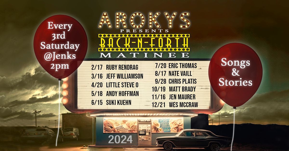 Arokys Presents: Back-N-Forth Matinee