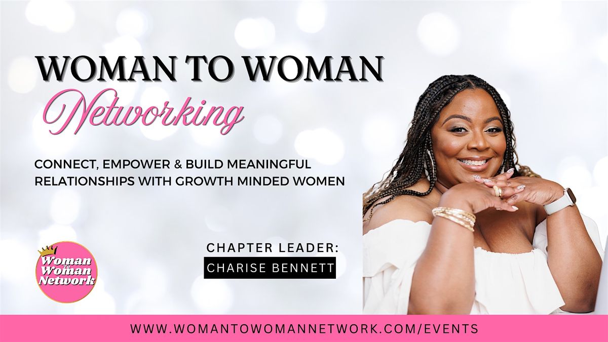 Woman To Woman Networking - Chicago IL