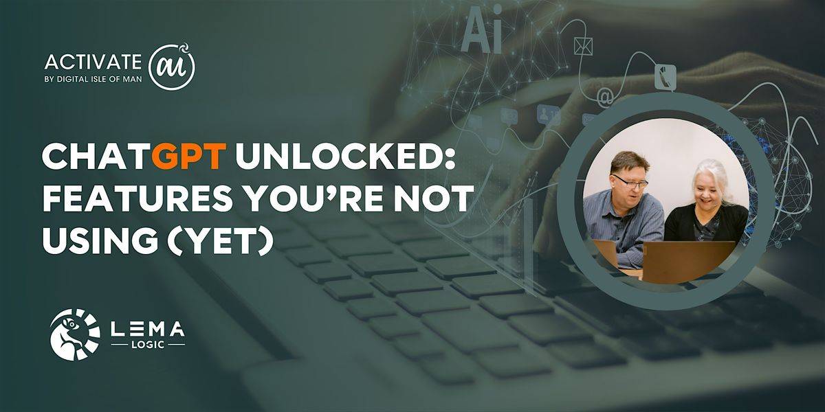 LEARNAI:"ChatGPT Unlocked: Features You\u2019re Not Using (Yet)" - Wed 12 Nov