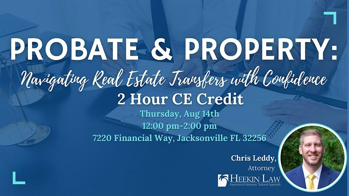 PROBATE & PROPERTY: