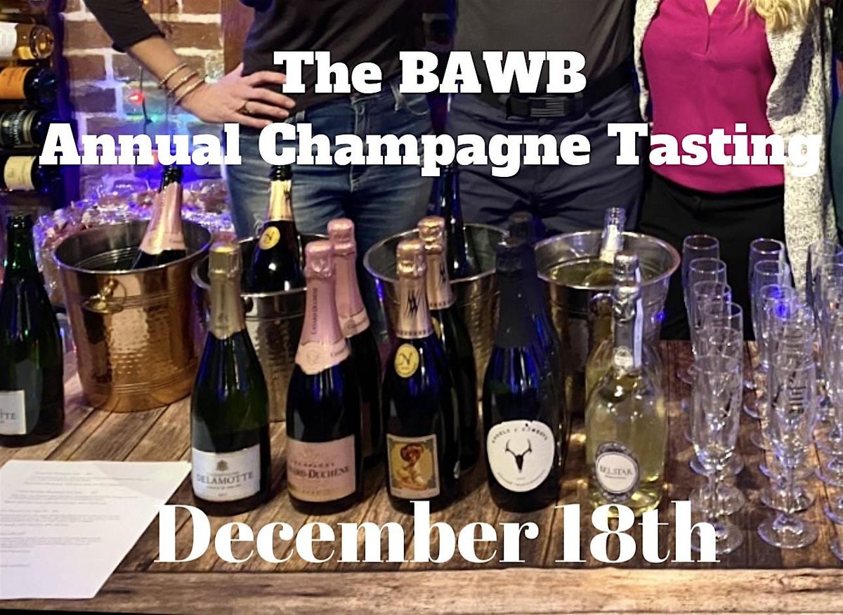 The BAWB's 6th Annual Champagne Tasting (w\/ Caviar option)