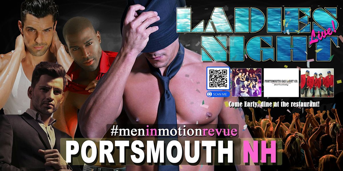 Men in Motion Ladies Night Portsmouth NH (Dinner Available) LIVE SHOW 21+