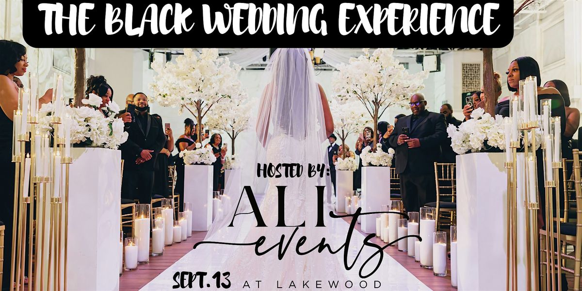 The Black Wedding Experience at Ali Events Lakewood
