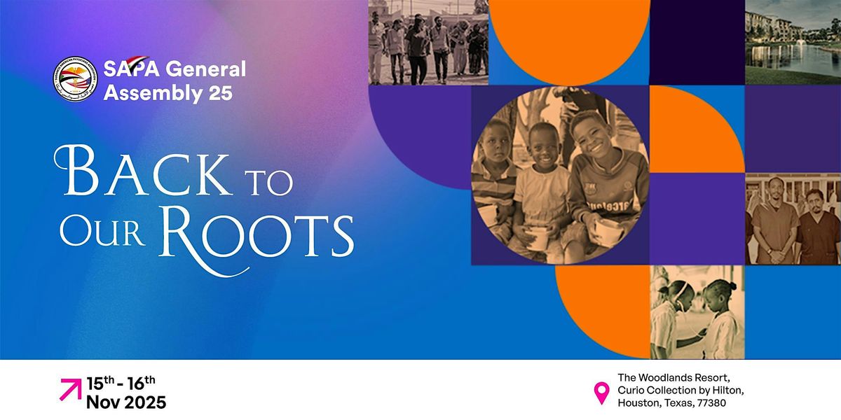 SAPA 2025: 7th Annual General Assembly | Back To Our Roots