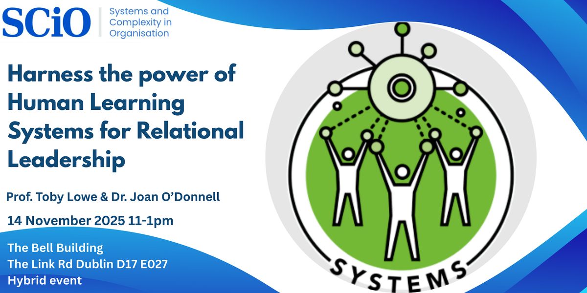 Harness the power of Human Learning Systems for relational leadership