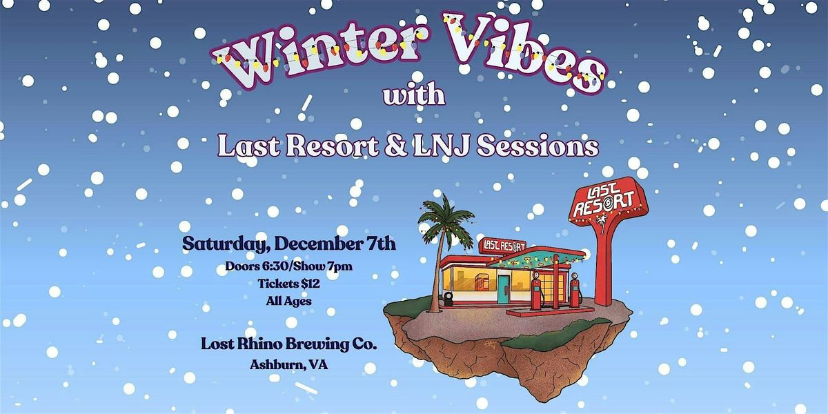 Winter Vibes with Last Resort and LNJ Sessions