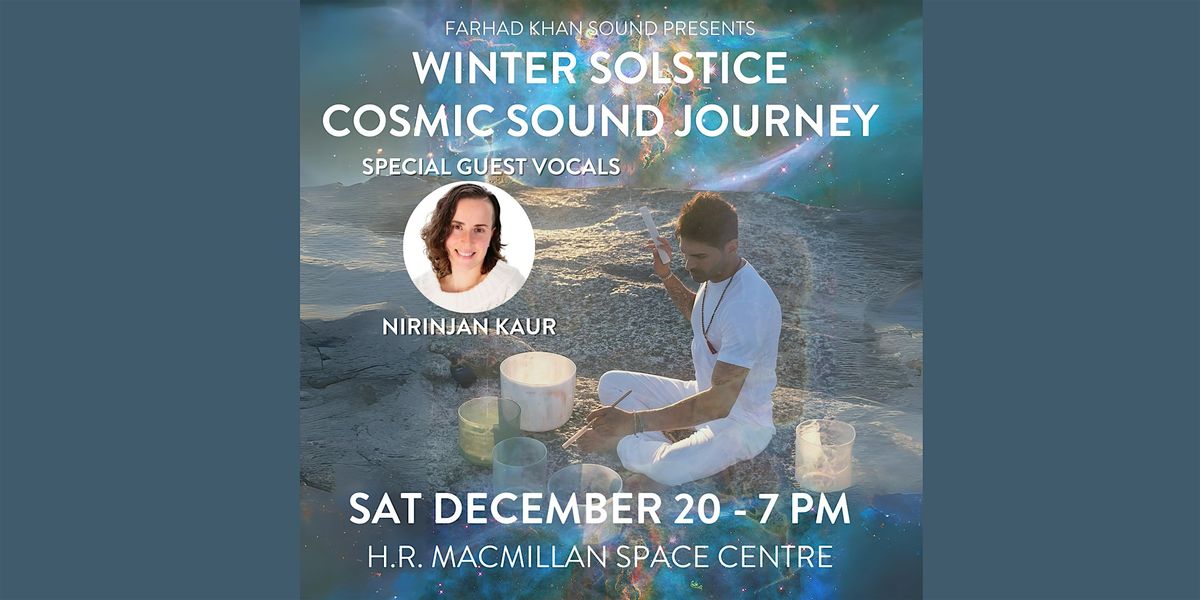 WINTER SOLSTICE COSMIC SOUND JOURNEY @ THE H.R. MACMILLAN SPACE CENTRE
