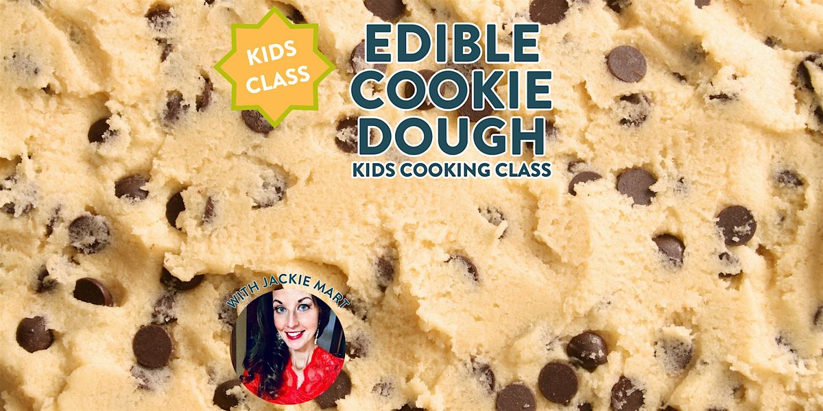 Edible Cookie Dough Kids Cooking Class