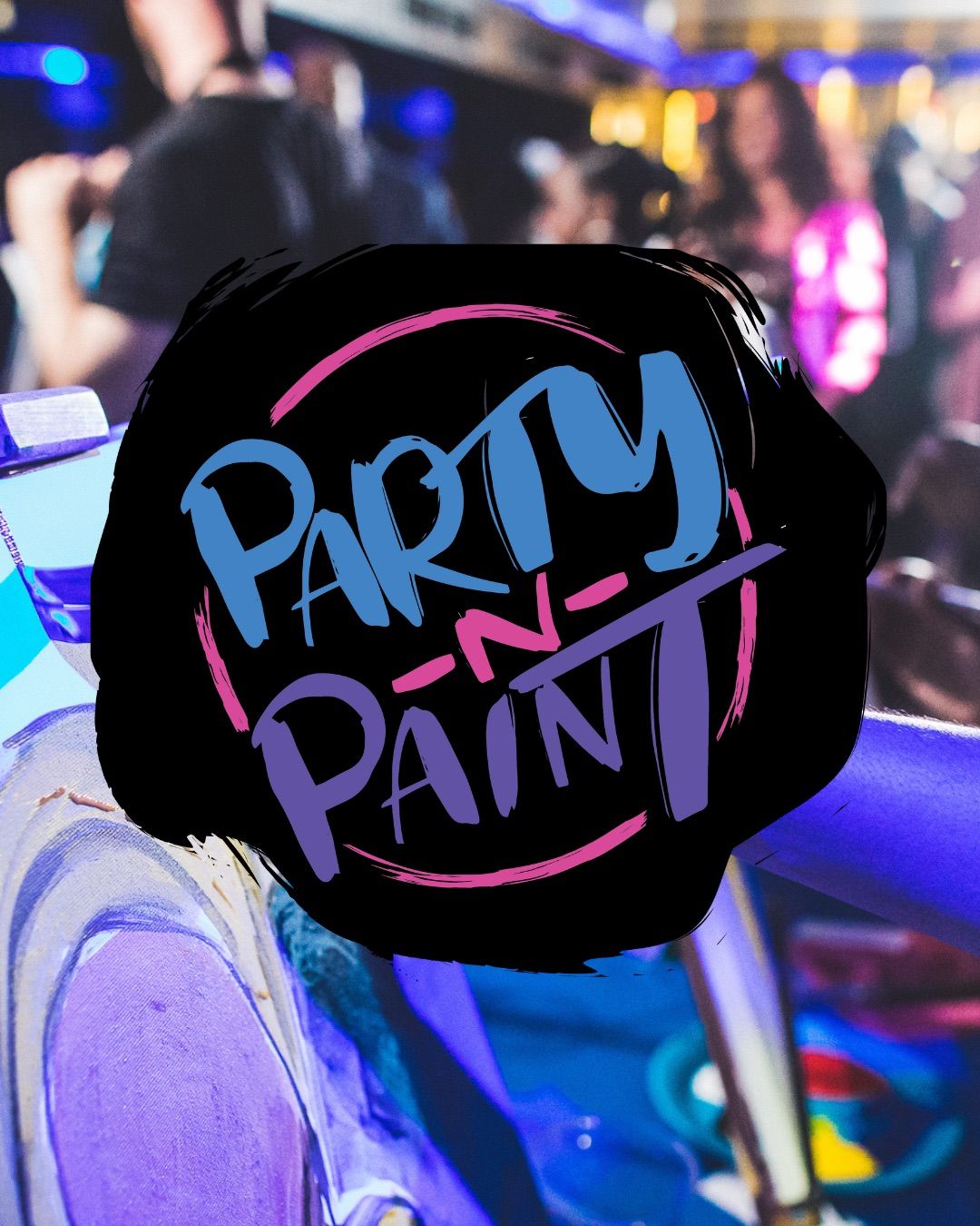 Additional night - Ladies Night - Paint and pARTy SINGALONG