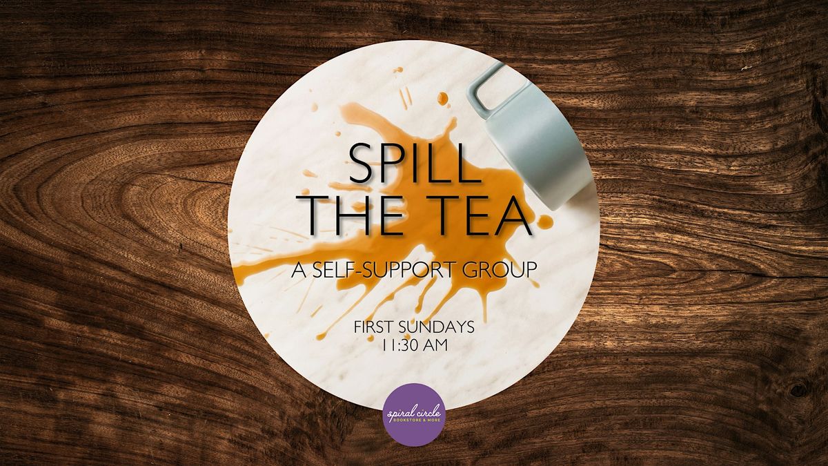 Spill The T.E.A.