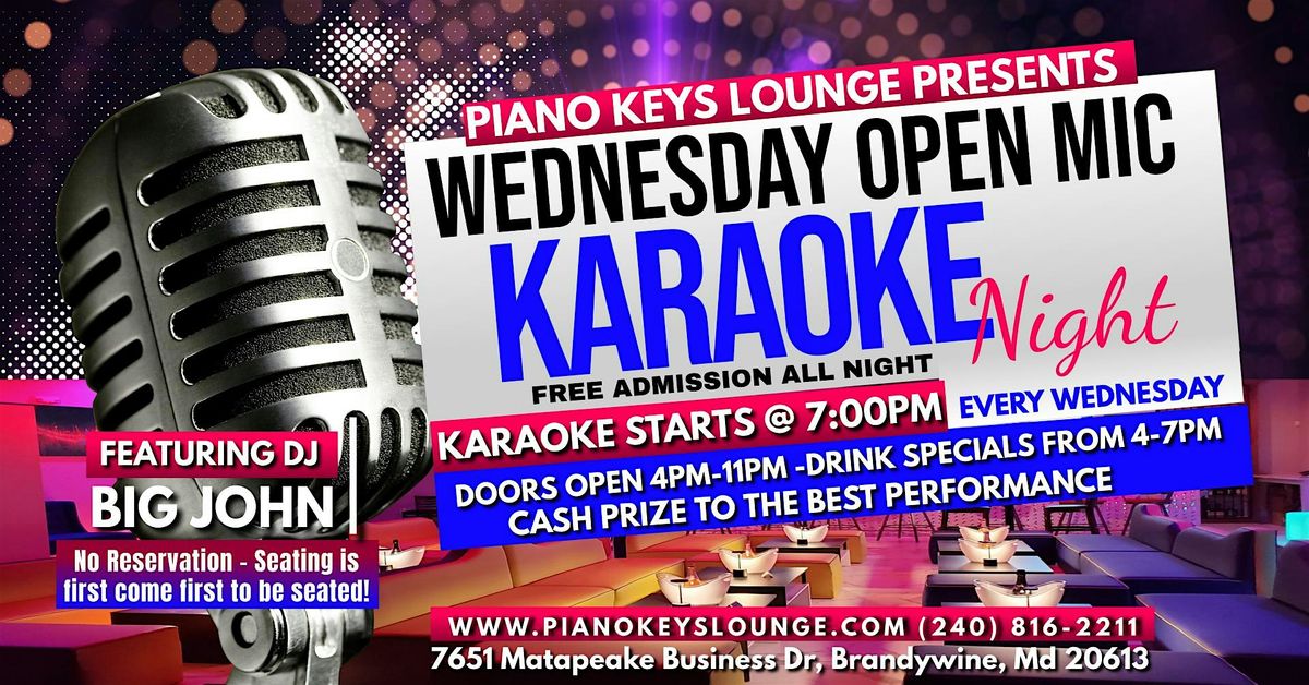 Wednesday Open Mic Karaoke @ Piano Keys  Lounge with D j Big John.