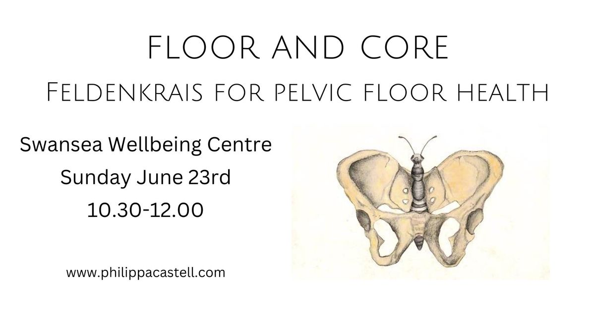 Floor and core; Feldenkrais for pelvic floor health