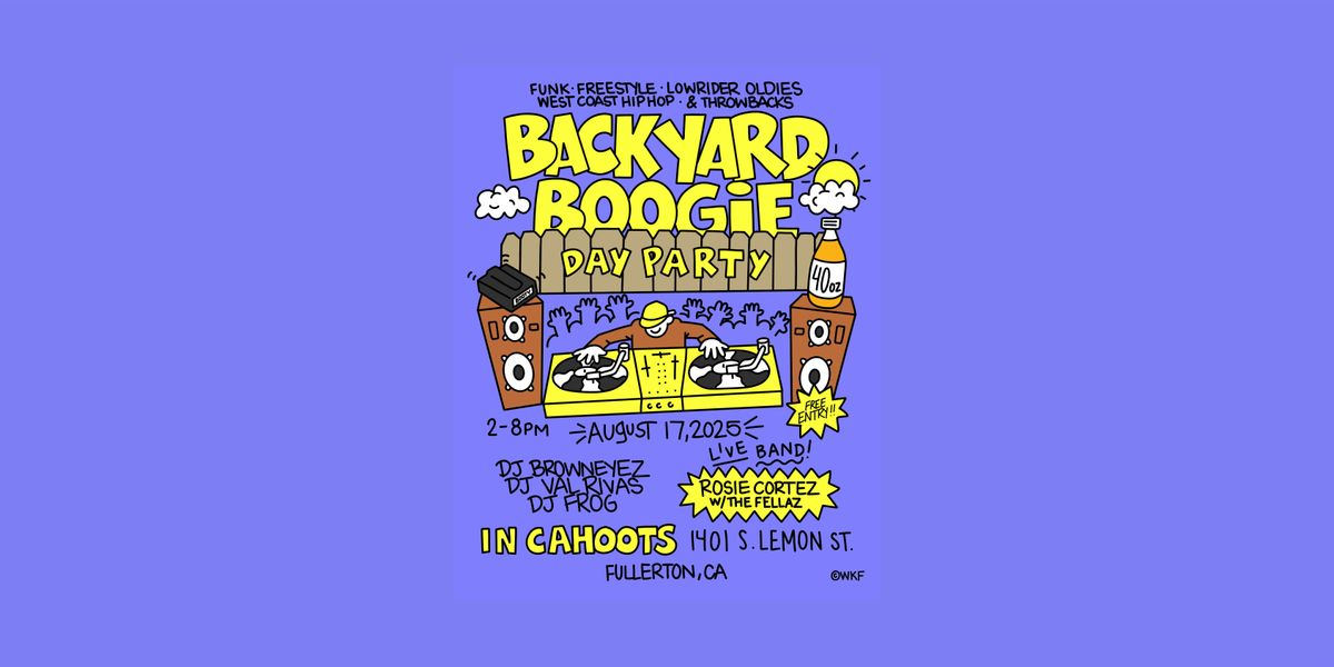 (VIP SEATING) BACKYARD BOOGIE: FUNK\u2022FREESTYLE\u2022OLDIES\u2022WEST COAST HIP-HOP