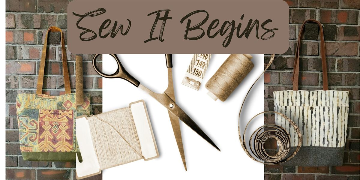 Sew It Begins - A Beginners Guide to Leaning How to Sew