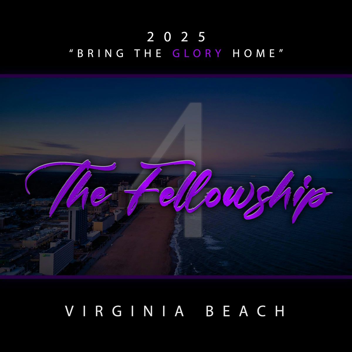 The Fellowship 4 | Bring the Glory Home