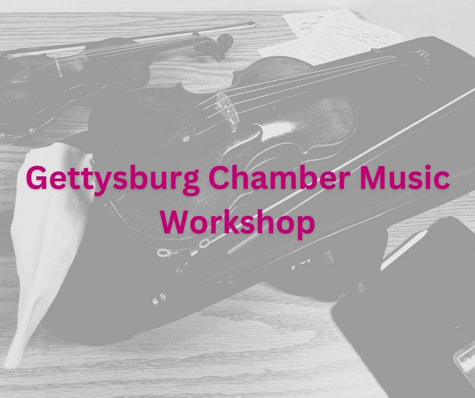 Gettysburg Chamber Music Workshop