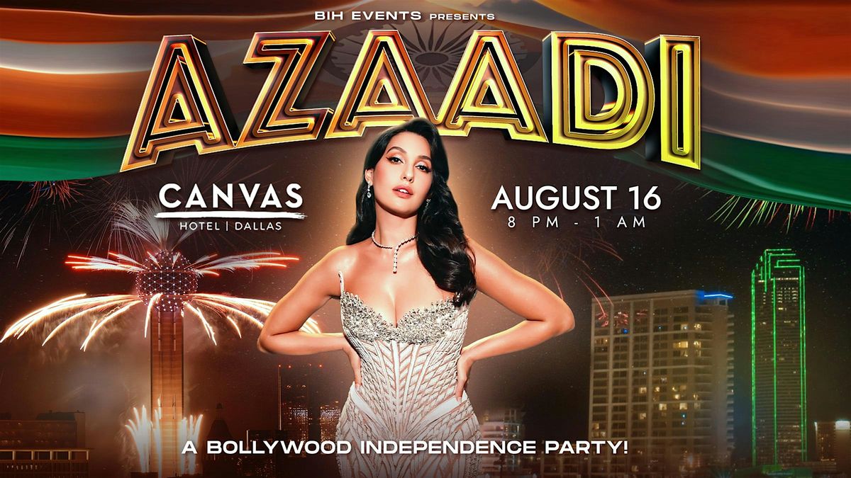 Bollywood Azaadi: India Independence Party on 16th August @ Canvas Dallas