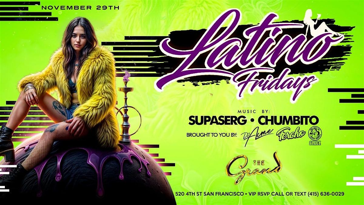 Latino Fridays at The Grand Nightclub 11.29.24