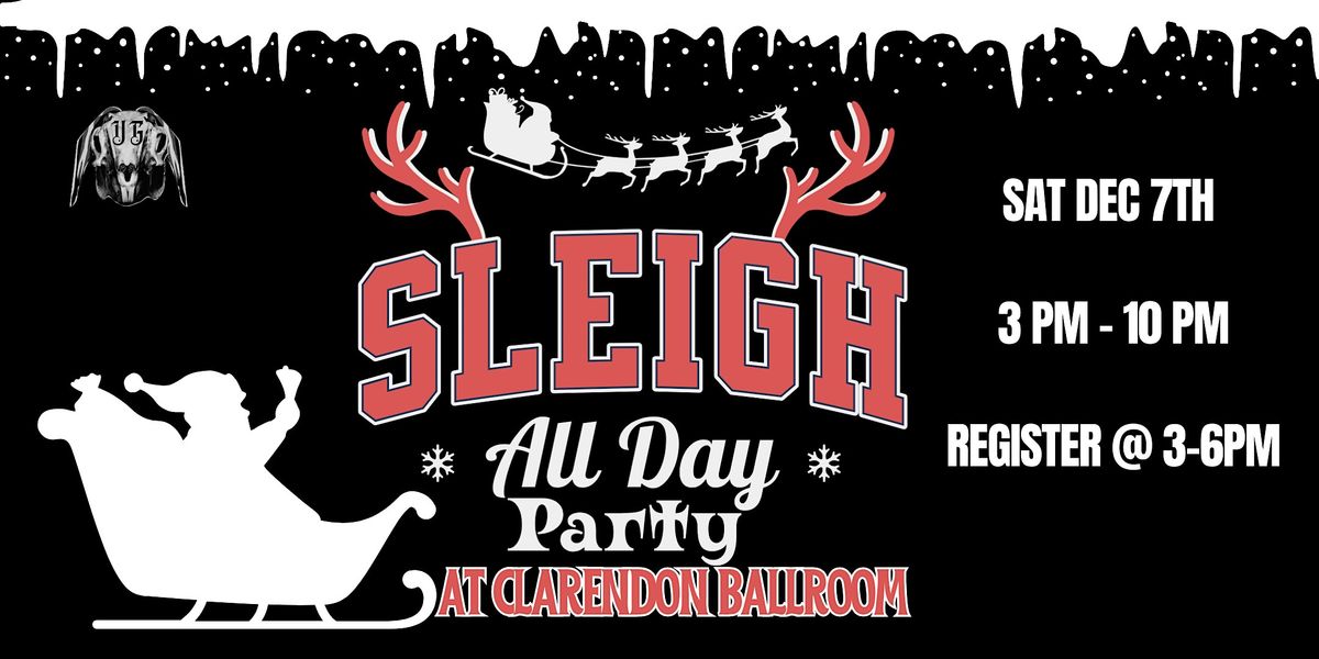 Clarendon Ballroom's Sleigh All Day-Party