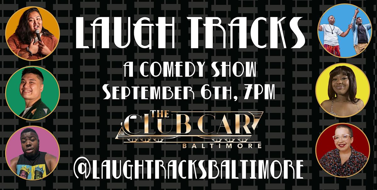 Laugh Tracks Comedy Show - September 6th
