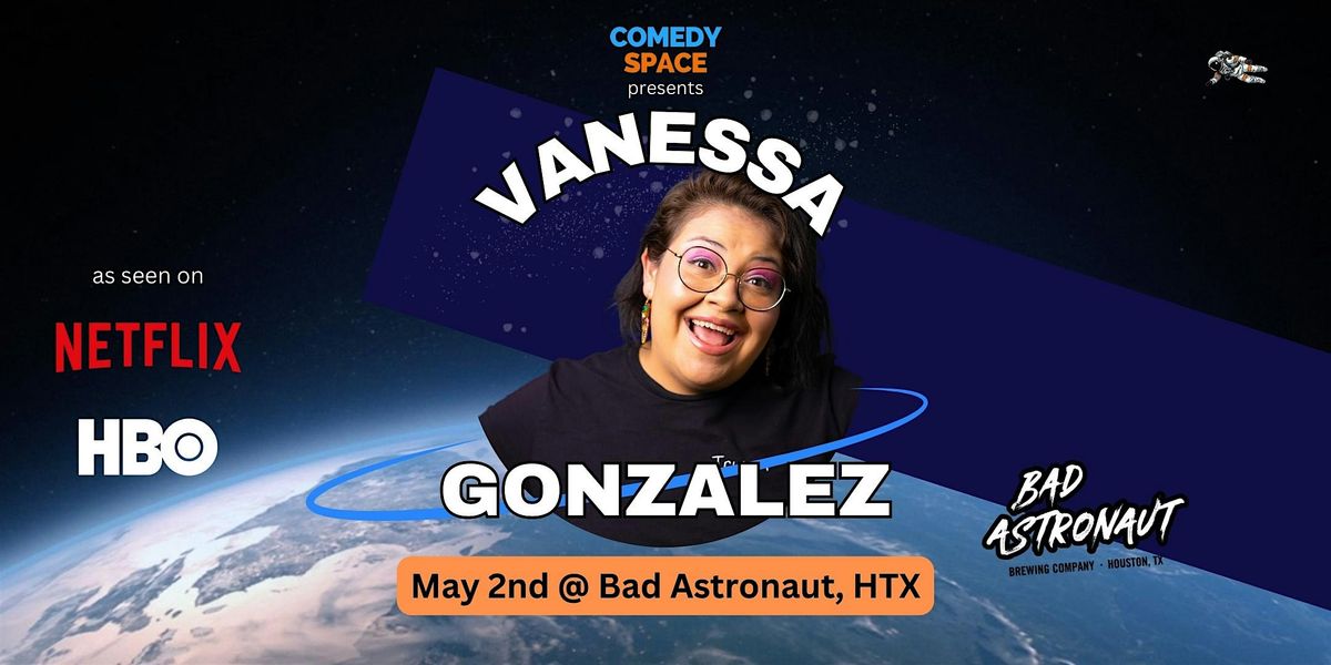 Vanessa Gonzalez presented by Comedy Space