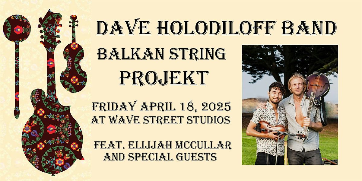 Dave Holodiloff Band: Balkan String Projekt Concert