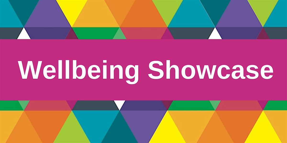 Wellbeing Showcase