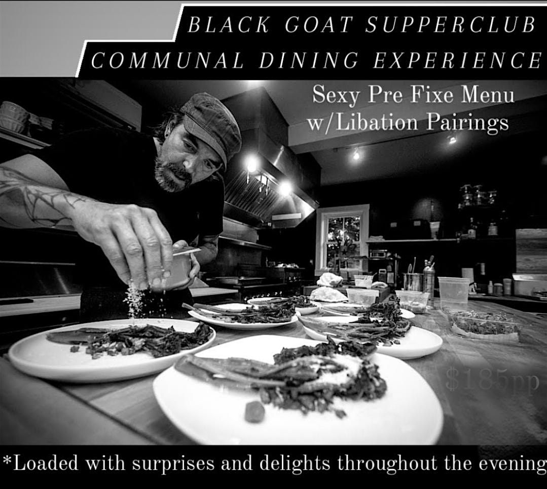Black Goat Supperclub Immersive 5+ Course Tasting with Creative Libations