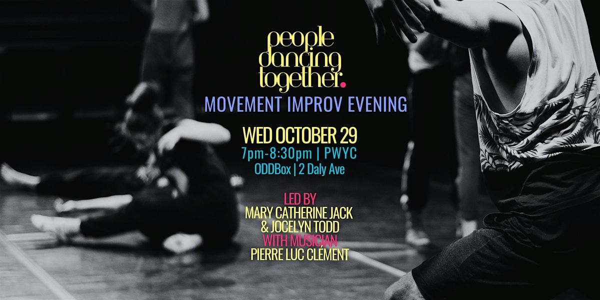 people dancing together: movement improv | Wed Oct 29th | 7pm-8:30pm