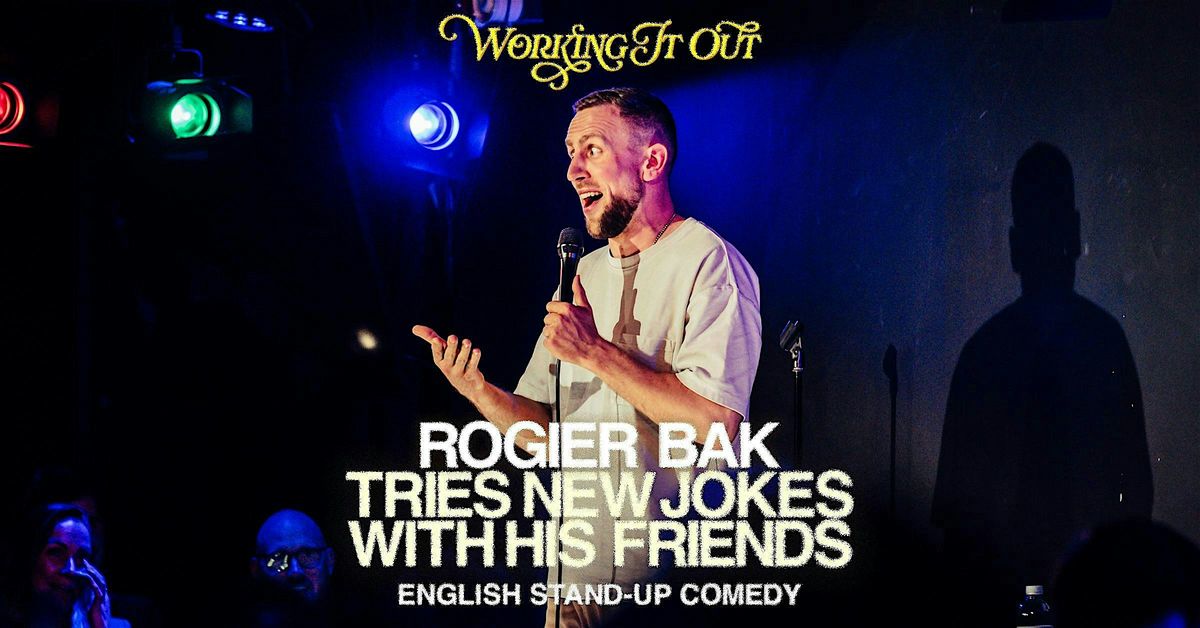 Rogier Bak Tries New Jokes: Working It Out \u2022 English COMEDY in AMSTERDAM