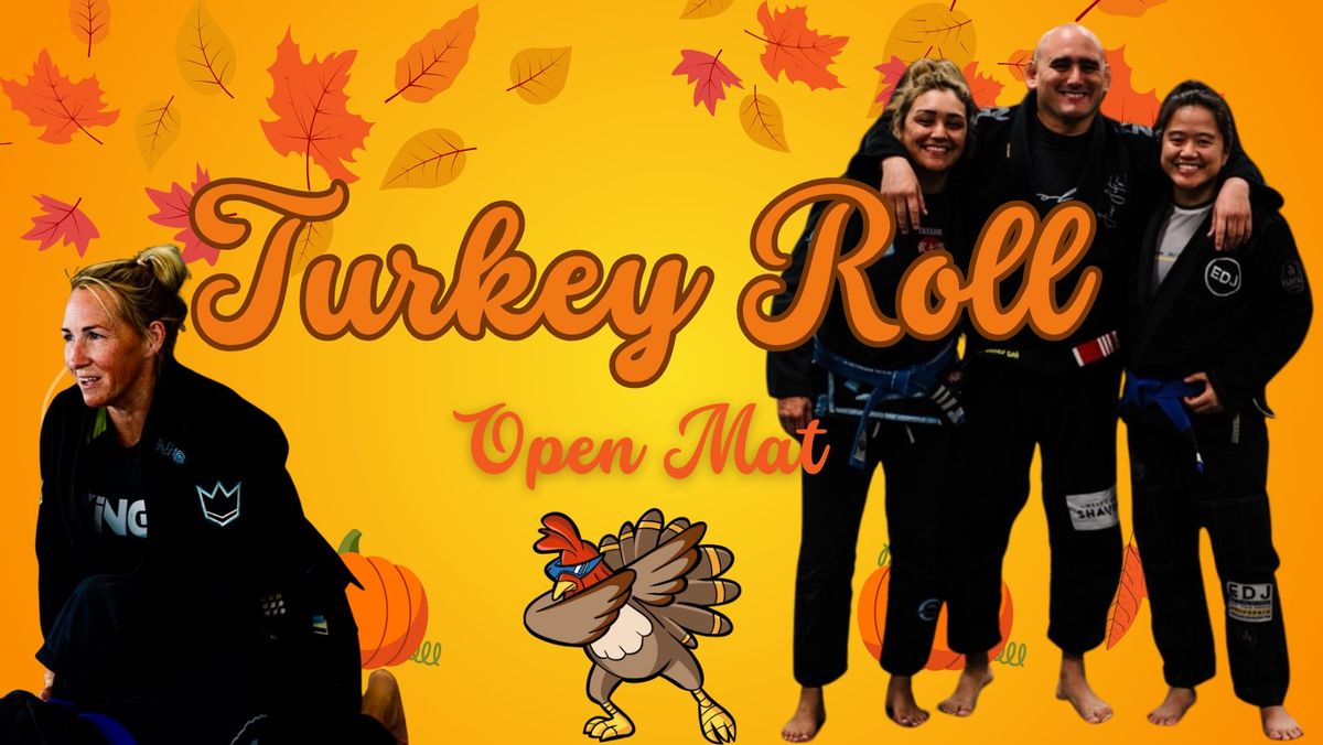 Annual Turkey Roll Open Mat \ud83e\udd83\ud83e\udd4b