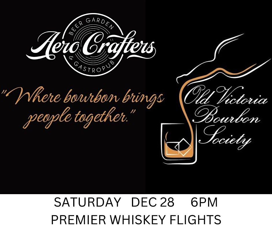 OLD VICTORIA BOURBON SOCIETY at AERO CRAFTERS