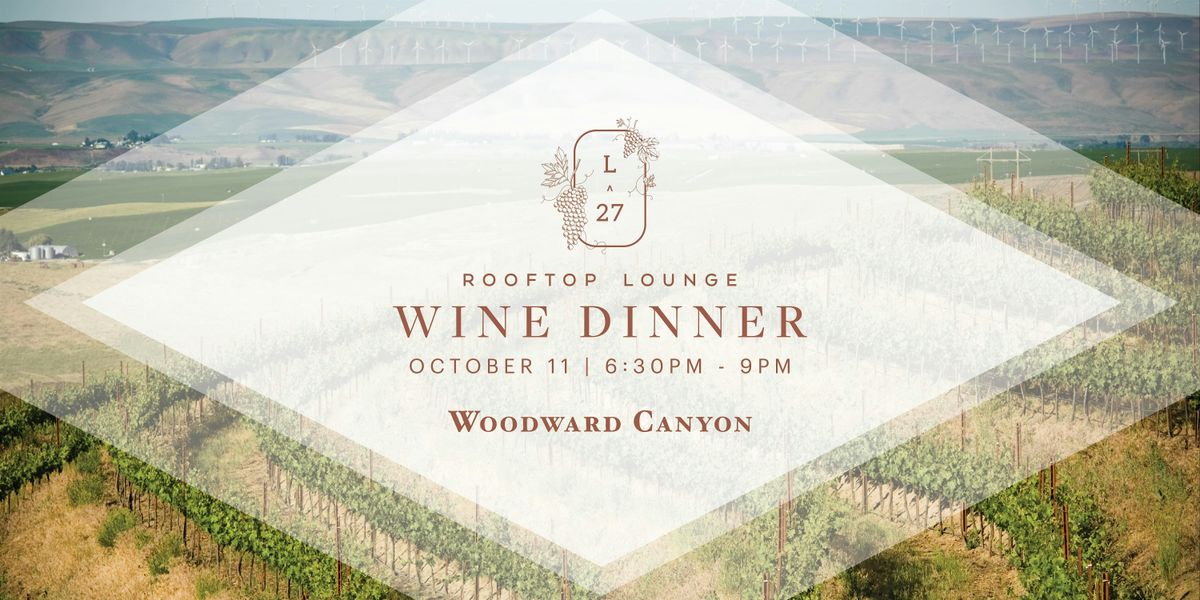 L27 Wine Dinner | Woodward Canyon Winery