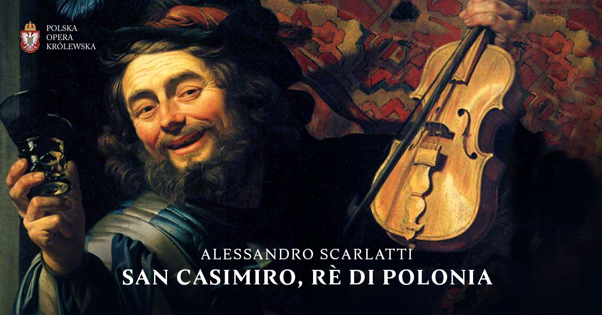 III FESTIWAL IN TEMPORE REGUM. ALESSANDRO SCARLATTI \/ SAN CASIMIRO, R\u00c8 DI POLONIA