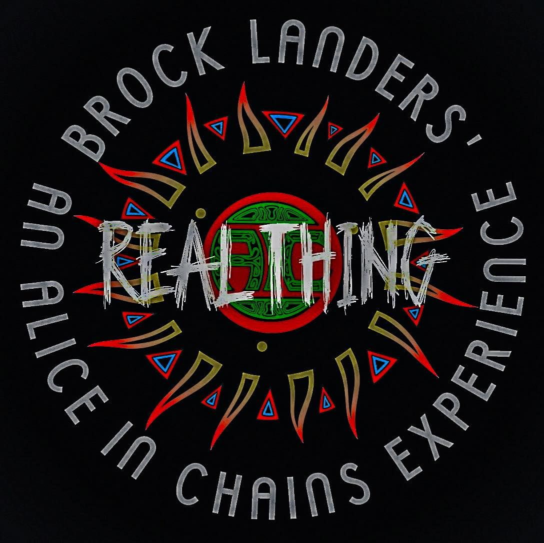 Brock Landers' Real Thing - An Alice In Chains Experience