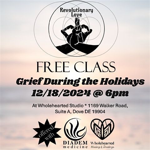 Grief During the Holidays: Revolutionary Love Program