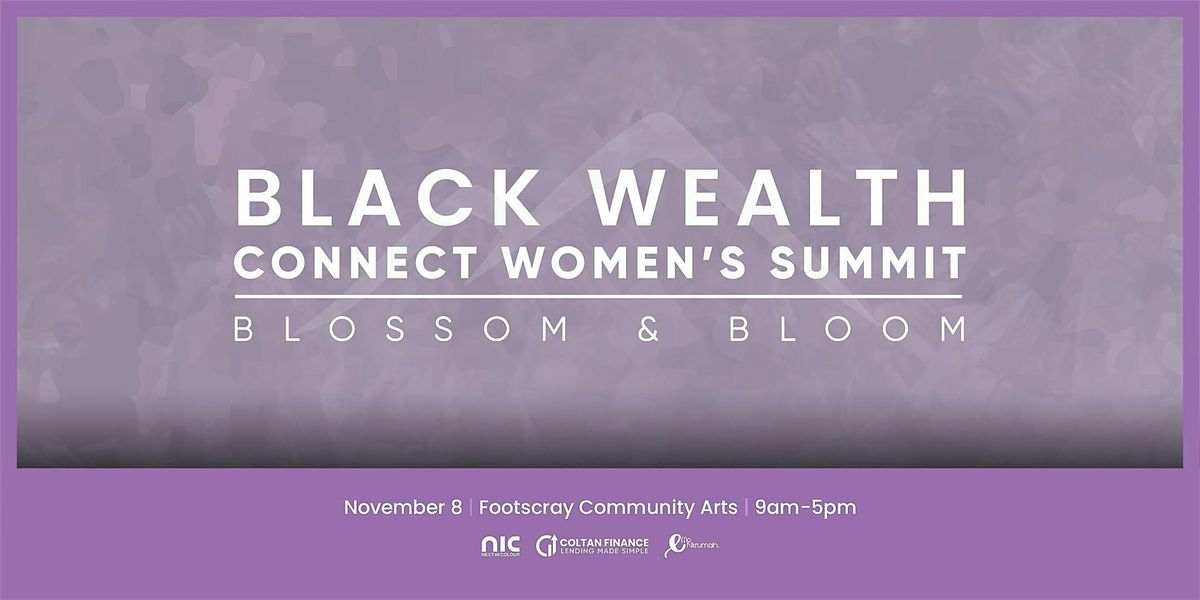 Black Wealth Connect Women's Summit 2025