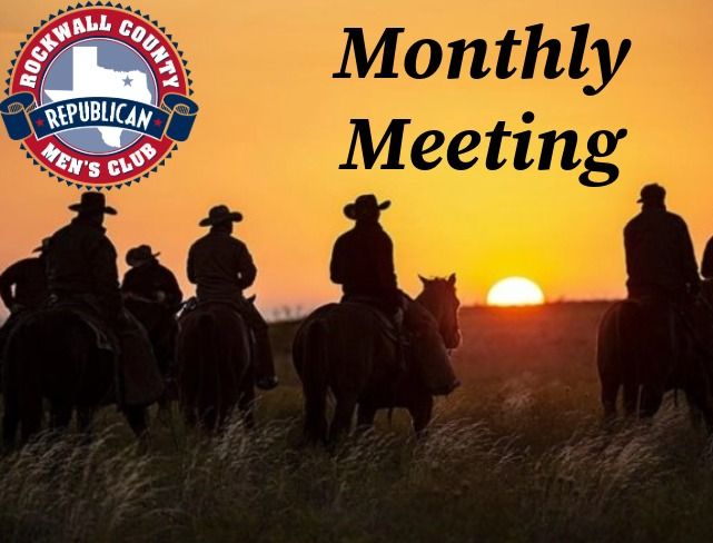 Rockwall County Republican Men's Club Monthly Meeting