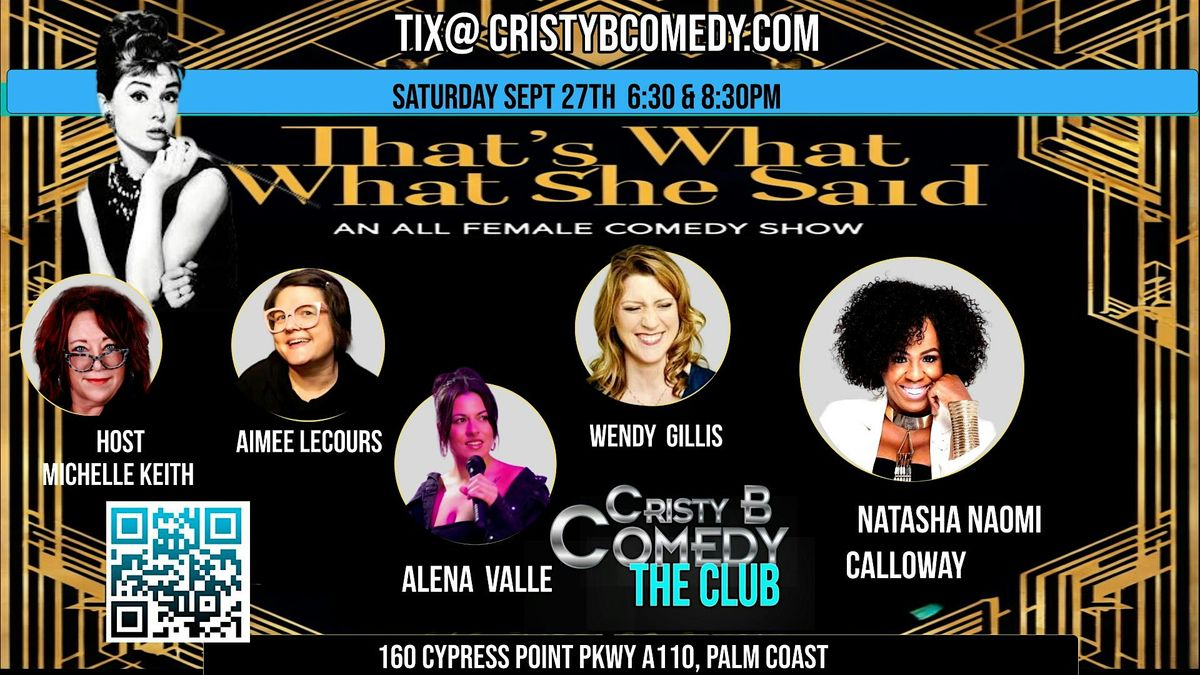 "That's What She Said" An All Female Comedy Show