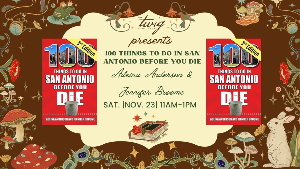 Sit & Sign with Adeina Anderson & Jennifer Broome "100 Things To Do In San Antonio Before You Die"